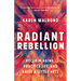 Radiant Rebellion: Reclaim Aging, Practice Joy, and Raise a Little Hell