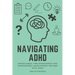 Navigating ADHD: Mindfulness, Time Management and Professional Development for Men with ADHD