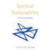 Spiritual Sustainability: The New Movement
