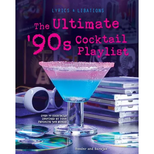 The Ultimate '90s Cocktail Playlist