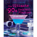 The Ultimate '90s Cocktail Playlist