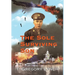 The Sole Surviving Son: An Historical Documentary from the World War II Journal, Photos and Letters Home of Thomas P. Lynch