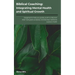 Biblical Coaching: Integrating Mental Health and Spiritual Growth