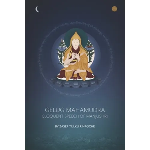 Gelug Mahamudra: Eloquent Speech of Manjushri