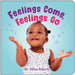 Feelings Come, Feelings Go