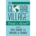 Global Village: Dead or Alive?