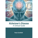 Alzheimer's Disease: A Clinical Guide