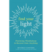 Find Your Light: Practicing Mindfulness to Recover from Anything
