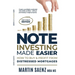 Note Investing Made Easier: How To Buy And Profit From Distressed Mortgages
