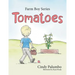 Farm Boy Series: Tomatoes