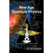 New Age Quantum Physics