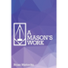 A Mason's Work