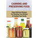 Canning And Preserving Food: Enjoy Delicious Recipes For Stocking Your Kitchen & Feeding Your Family: Canning And Freezing Book