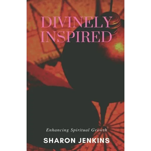 Divinely Inspired: Enhancing Spiritual Growth