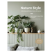 Nature Style: Cultivating Wellbeing at Home with Plants