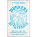 Workers of the Earth: Labour, Ecology and Reproduction in the Age of Climate Change