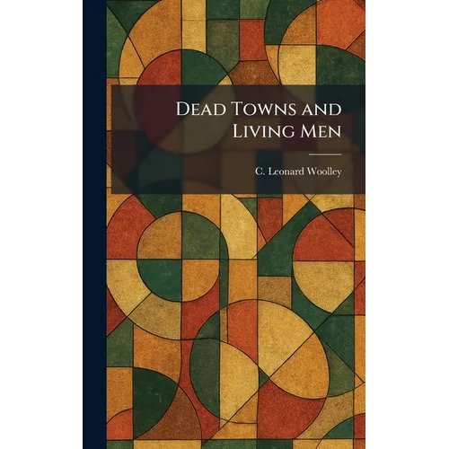 Dead Towns and Living Men