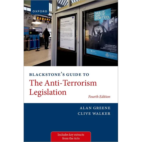 Blackstone's Guide to the Anti-Terrorism Legislation