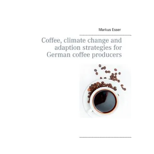 Coffee, climate change and adaption strategies for German coffee producers