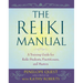 The Reiki Manual: A Training Guide for Reiki Students, Practitioners, and Masters