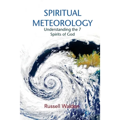 Spiritual Meteorology: Understanding the 7 Spirits of God