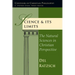 Science Its Limits: The Natural Sciences in Christian Perspective