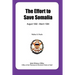 The Effort to Save Somalia, August 1922 - March 1994