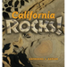 California Rocks!: A Guide to Geologic Sites in the Golden State
