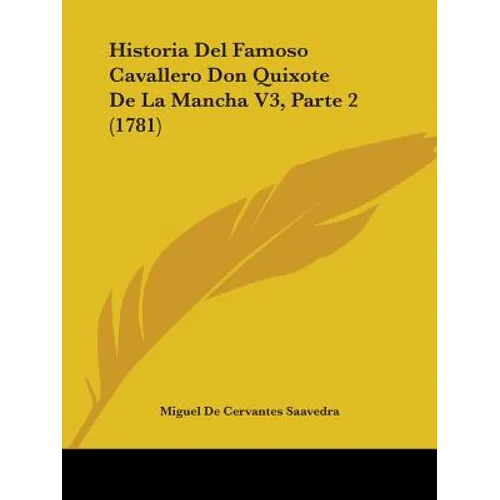 Historia Del Famoso Cavallero Don Quixote De La Mancha V3, Parte 2 (1781)