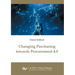 Changing Purchasing towards Procurement 4.0