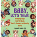 Baby, Let's Talk! Developing Baby's First 100 Words, Book 3: Book 3 - Numbers and Quantity Words
