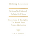 Shifting Attention: The Curious Tale Of Addiction: And The Magical Art Of Recovery
