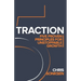 Traction: Five Proven principles for Unstoppable Growth