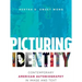Picturing Identity: Contemporary American Autobiography in Image and Text