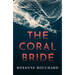 The Coral Bride: Winner of the Crime Writers of Canada Best French Crime Book Award