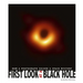 First Look at a Black Hole: How a Photograph Solved a Space Mystery
