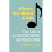 Where the Word Ends: The Life of Louis Moreau Gottschalk