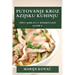 Putovanje Kroz Azijsku Kuhinju: Prvi koraci u Otkrivanju Istoka