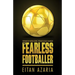 The Fearless Footballer