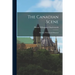 The Canadian Scene; Sketches: Political and Historical