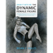 Draw It With Me - The Dynamic Female Figure: Anatomical, Gestural, Comic & Fine Art Studies of the Female Form in Dramatic Poses