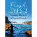 Fresh Eyes 2: Looking Back on Lessons Learned