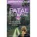 Fatal Betrayal: A twisty crime thriller with heart-racing suspense