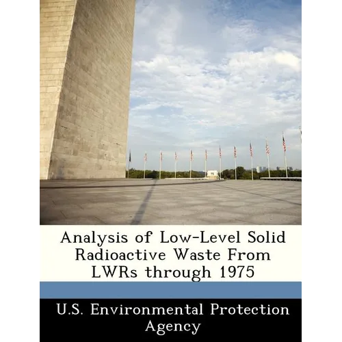 Analysis of Low-Level Solid Radioactive Waste from Lwrs Through 1975