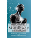 The Complete Mindbody Dictionary Expanded Edition: For the Mindful and Wellness Minded with Mindbody Awareness