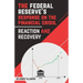 The Federal Reserve's Response on the Financial Crisis, Reaction and Recovery