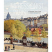 Impressionist Paris: A Panoramic View of Paris in French Impressionism