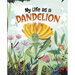 My Life as a Dandelion