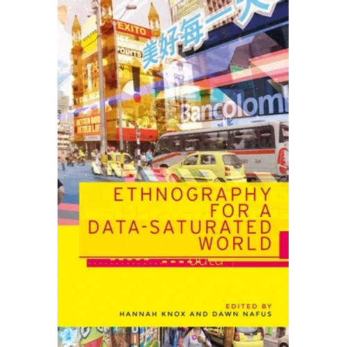 Ethnography for a Data-Saturated World