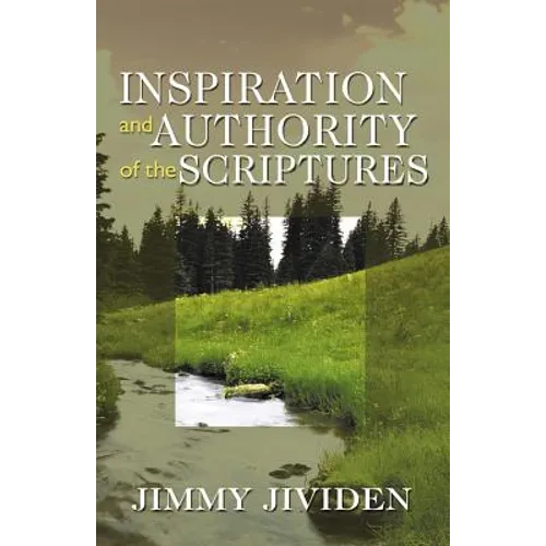 Inspiration and Authority of the Scriptures